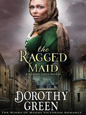 cover image of The Ragged Maid (The Winds of Misery Victorian Romance #1) (A Family Saga Novel)